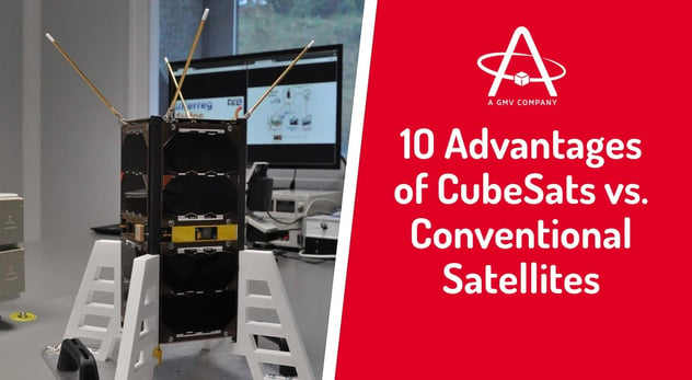Advantages of CubeSats vs. Conventional Satellites