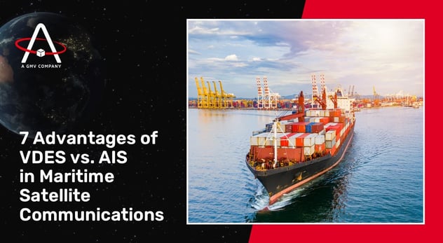 Advantages of VDES vs. AIS in Maritime Satellite Communications