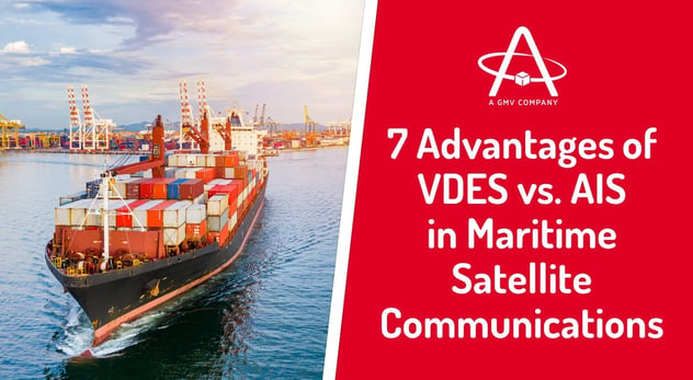 Advantages of VDES vs. AIS in Maritime Satellite Communications