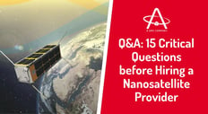 Q&A: 15 Critical Questions before Hiring a Nanosatellite Provider