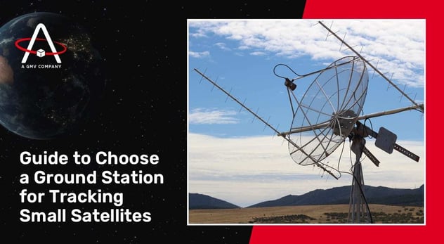 Guide to Choose a Ground Station for Tracking Small Satellites